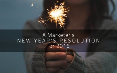 A Marketer’s New Year’s Resolution for 2016
