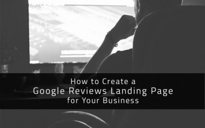 How to Create a Google Reviews Landing Page for Your Business