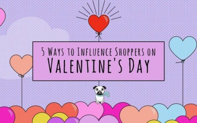 5 Ways to Influence Shoppers on Valentine’s Day