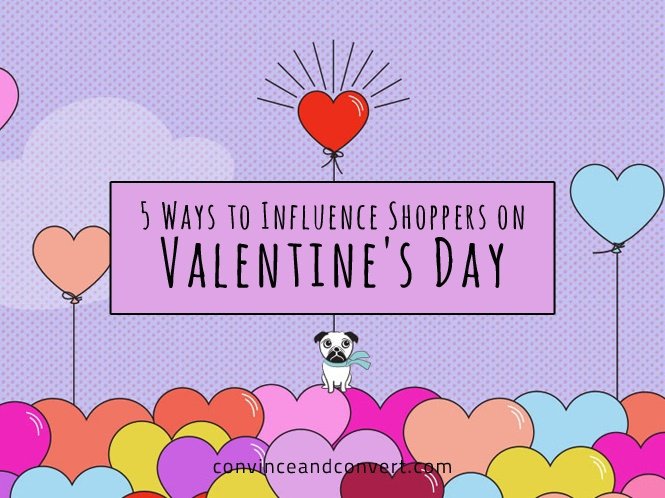 5 Ways to Influence Shoppers on Valentine’s Day