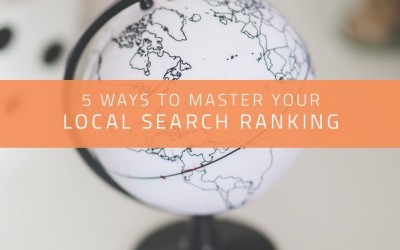 5 Ways to Master Your Local Search Ranking