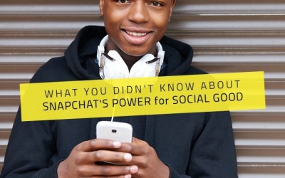 What You Didn’t Know About Snapchat’s Power for Social Good
