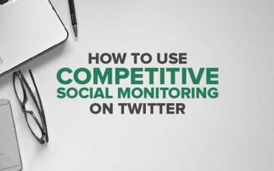 How to Use Competitive Social Monitoring on Twitter