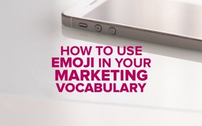How to Use Emoji in Your Marketing Vocabulary