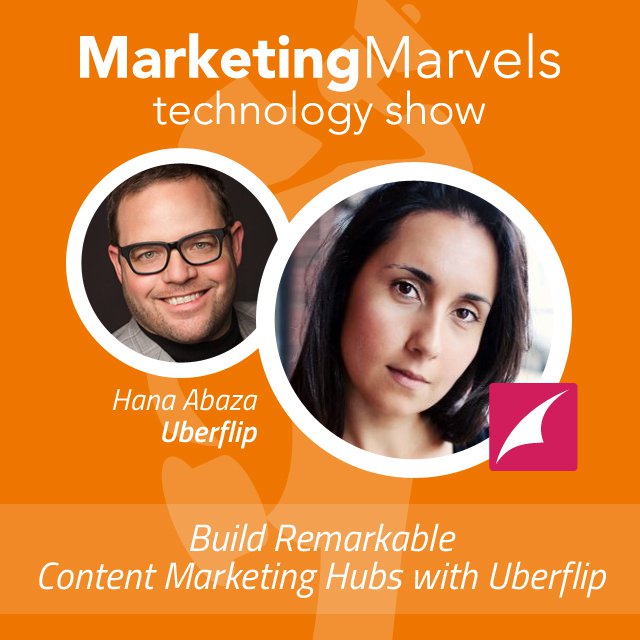 Marketing Marvels – Build Remarkable Content Marketing Hubs with Uberflip
