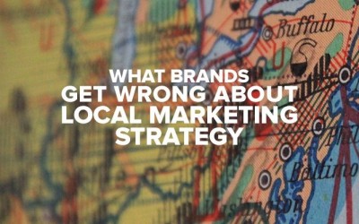 What Brands Get Wrong About Local Marketing Strategy