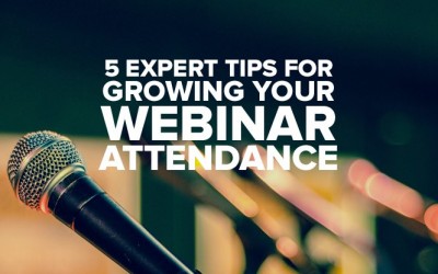 5 Expert Tips for Growing Your Webinar Attendance