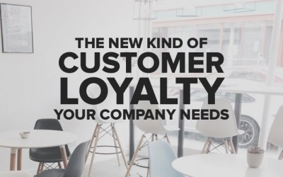 The New Kind of Customer Loyalty Your Company Needs